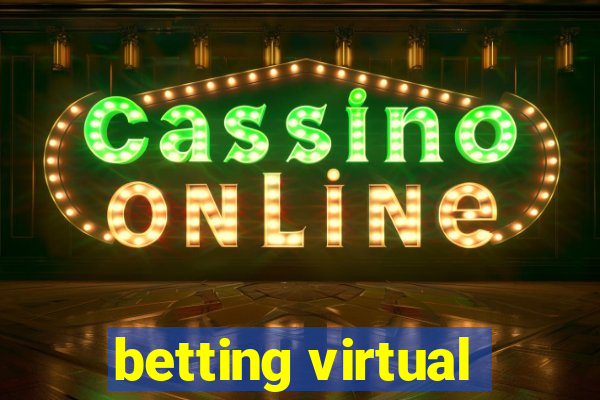 betting virtual