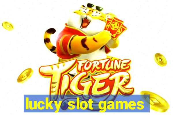 lucky slot games