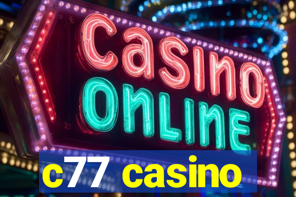 c77 casino