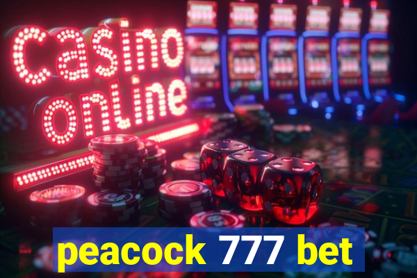 peacock 777 bet