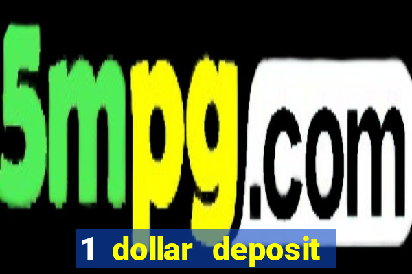 1 dollar deposit casino nz 2022