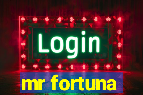 mr fortuna