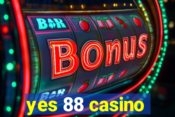 yes 88 casino