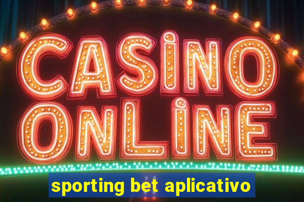 sporting bet aplicativo