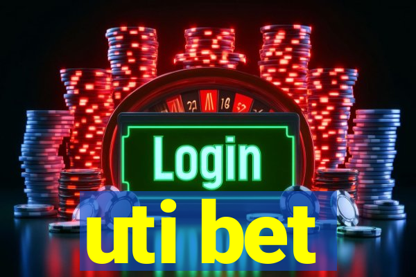 uti bet