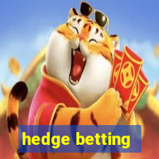 hedge betting