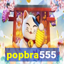 popbra555