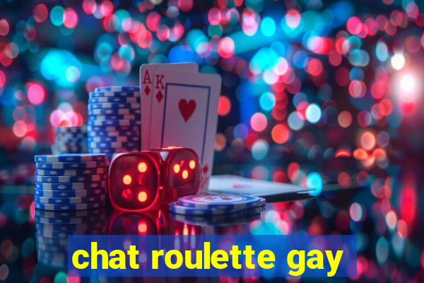 chat roulette gay