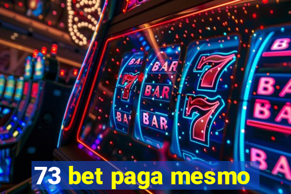 73 bet paga mesmo