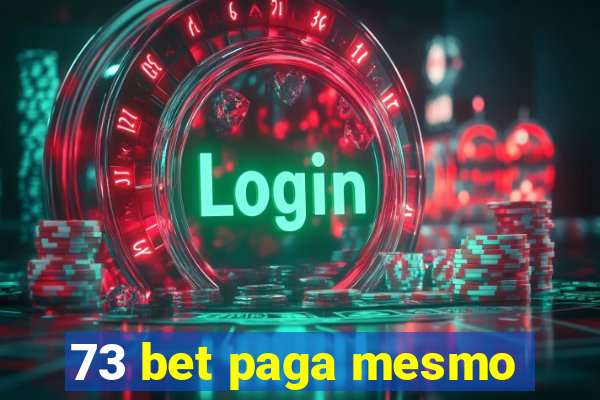 73 bet paga mesmo