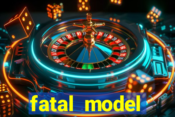 fatal model cruzeiro sp