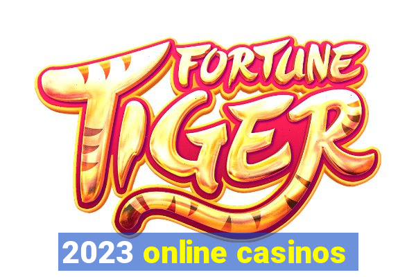 2023 online casinos