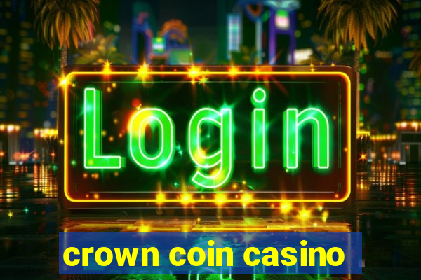 crown coin casino