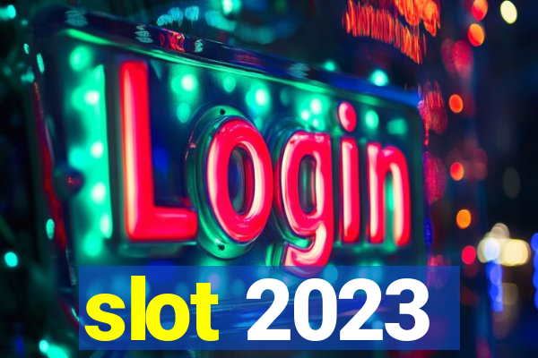 slot 2023