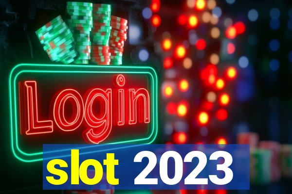 slot 2023