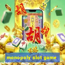 monopoly slot game