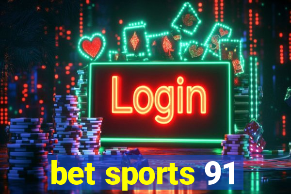 bet sports 91