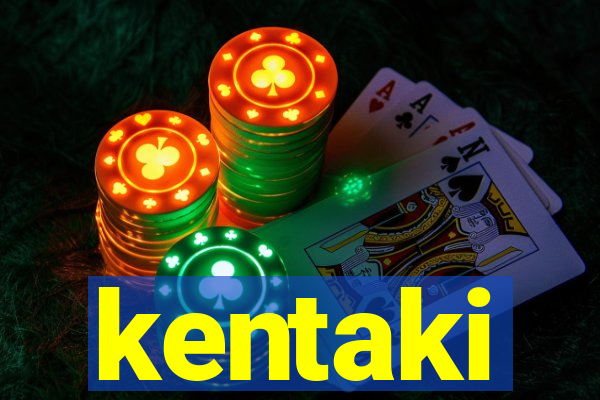 kentaki