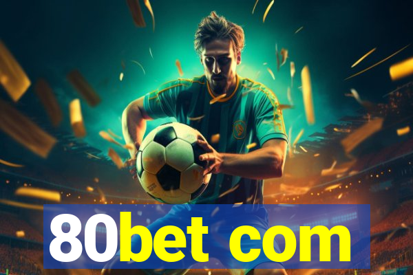 80bet com