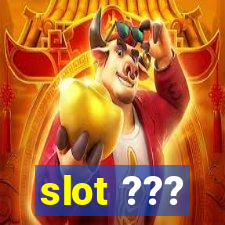 slot ???