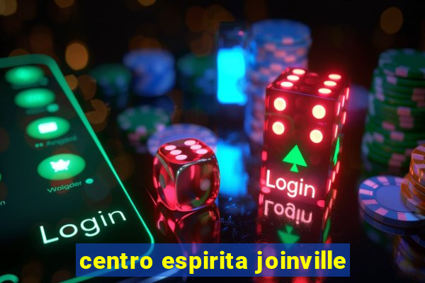 centro espirita joinville