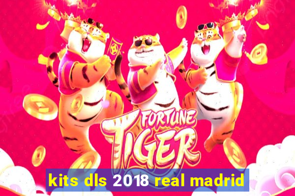 kits dls 2018 real madrid