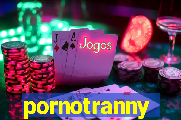 pornotranny