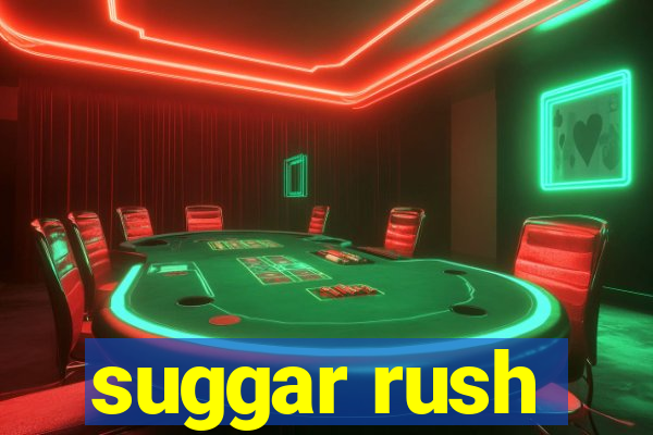 suggar rush