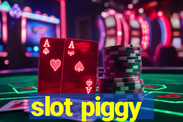 slot piggy