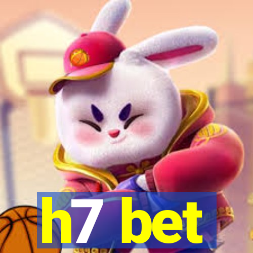 h7 bet