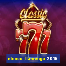 elenco flamengo 2015