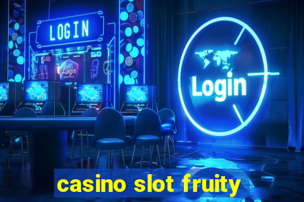 casino slot fruity