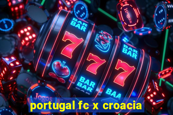 portugal fc x croacia