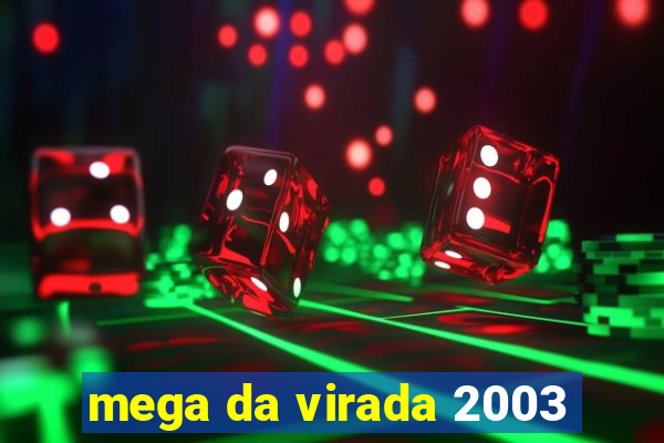 mega da virada 2003