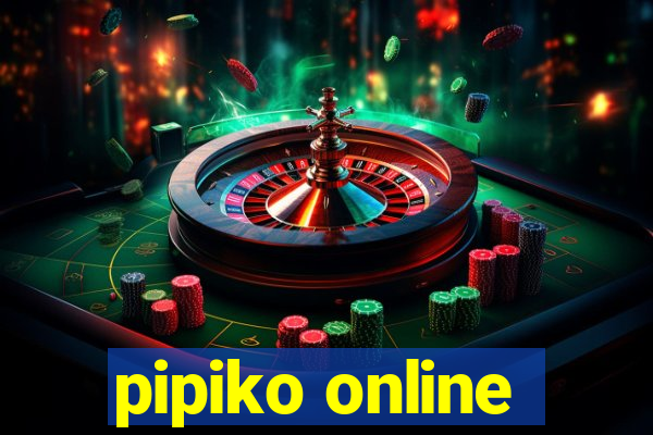 pipiko online