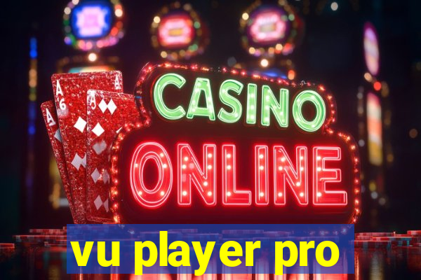 vu player pro