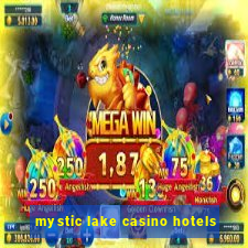 mystic lake casino hotels