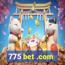 775 bet .com