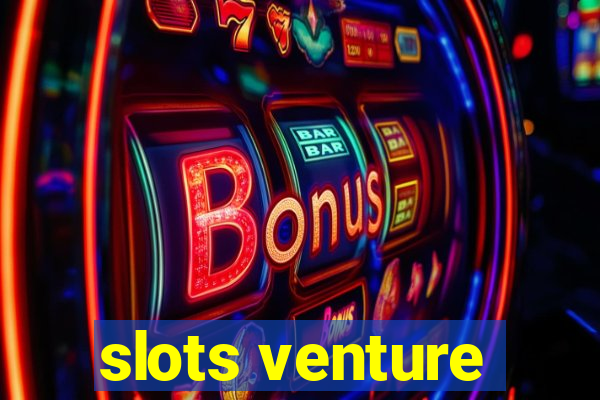 slots venture