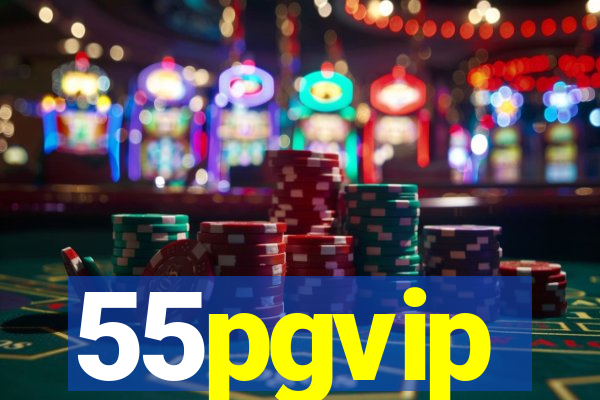 55pgvip