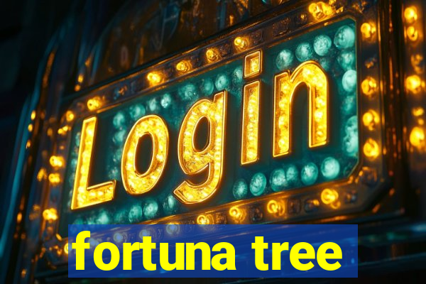 fortuna tree