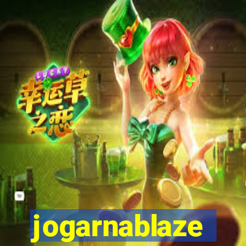 jogarnablaze