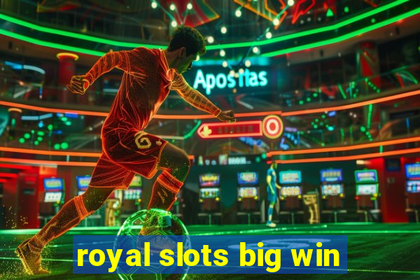 royal slots big win