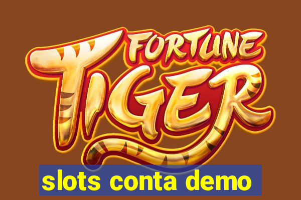 slots conta demo