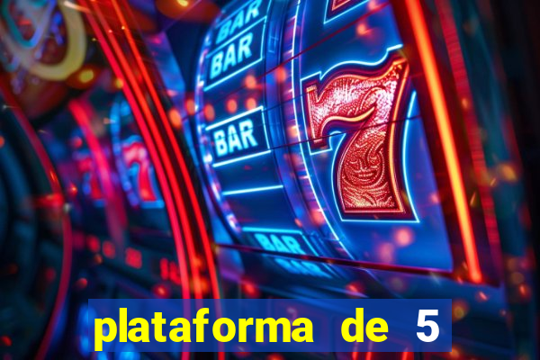 plataforma de 5 reais cassino