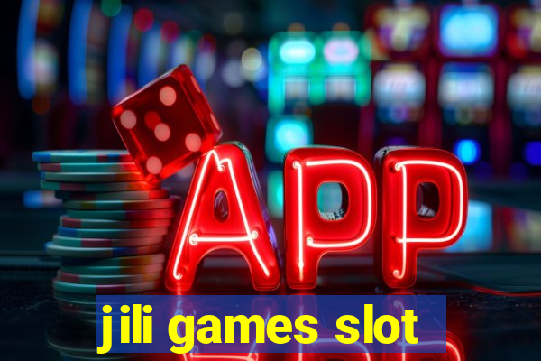 jili games slot