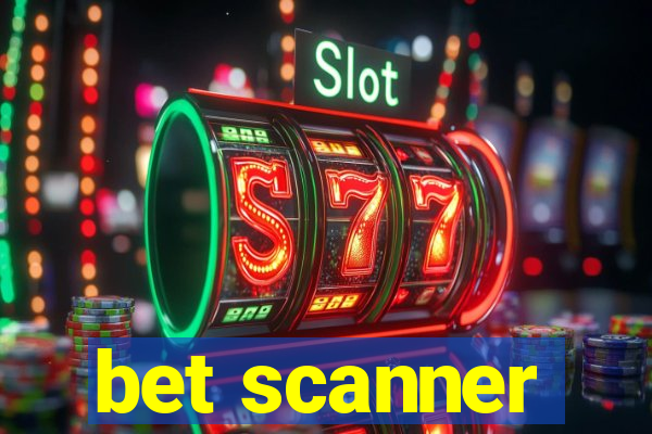 bet scanner