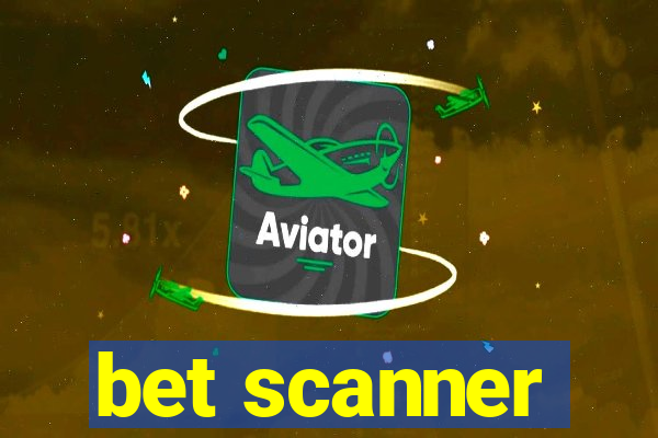 bet scanner