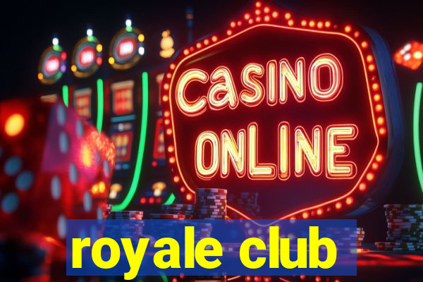 royale club