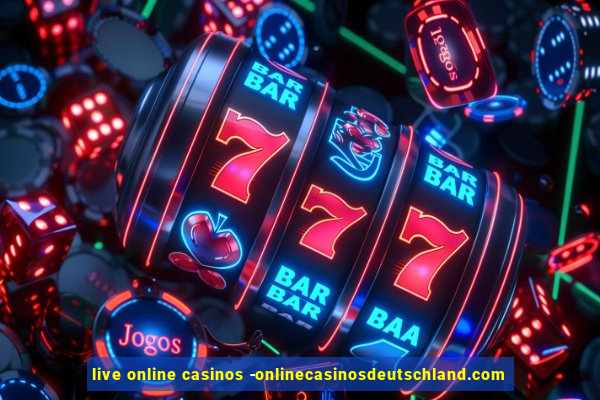 live online casinos -onlinecasinosdeutschland.com